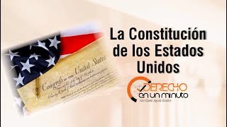 LA CONSTITUCIÓN DE LOS ESTADOS UNIDOS en un minuto  DE1M  22 [upl. by Idonah]