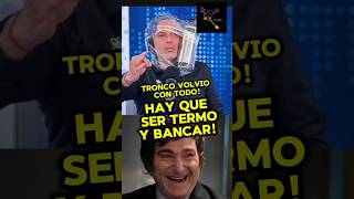 TRONCO VOLVIÓ CON TODO ¡HAY QUE SER TERMO argentina casta milei termo tronco [upl. by Nelram]