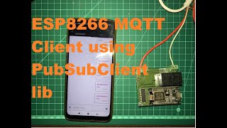 ESP8266 MQTT client using pubsubclient library and mosquitto MQTT broker [upl. by Llewoh822]