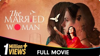 The Married Woman  Hindi Full Web Series  Riddhi Dogra Monica Dogra Suhaas Ahuja Sahir Raza [upl. by Ynahpit]