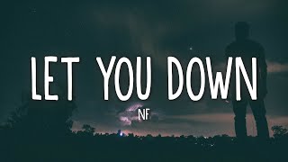 NF  Let You Down Lyrics [upl. by Mcclain]