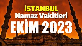 İstanbul Namaz Vakitleri  EKİM 2023 [upl. by Ho325]