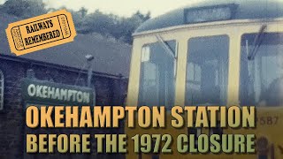 Okehampton Station In Devon Pre 1972 Closure On Plymouth To Exeter Line [upl. by Nelram487]