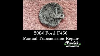 2004 Ford F450 Manual Transmission Repair [upl. by Craggie]