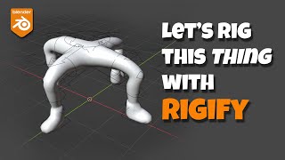 Blender Tutorial Lets Rig something Weird with Rigify [upl. by Halli]