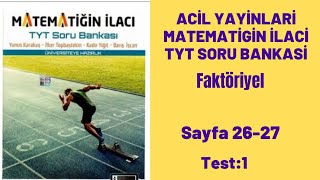 ACİL YAYINLARI MATEMATİGİN İLACİ TYT SORU BANKASİ Faktöriyel test1 [upl. by Ahsemak]