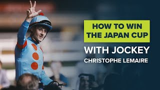 HOW TO WIN THE JAPAN CUP WITH CHRISTOPHE LEMAIRE HORSE RACING JOCKEY amp RIDER OF ALMOND EYE アーモンドアイ [upl. by Neelyhtak]