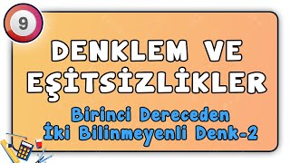 İki Bilinmeyenli Denklem Sistemleri 2  Denklem ve Eşitsizlikler 22  9Sınıf Matematik [upl. by Bourke42]