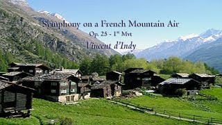 Vincent dIndy  Symphony on a French Mountain Air  1st Mvt [upl. by Akerehs]