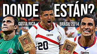 LA COSTA RICA DE BRASIL 2014  ¿DONDE ESTÁN SUS JUGADORES [upl. by Sawyer649]