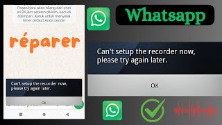 Résolution de lErreur WhatsApp Impossible de Configurer lEnregistreur 2024 [upl. by Hum717]