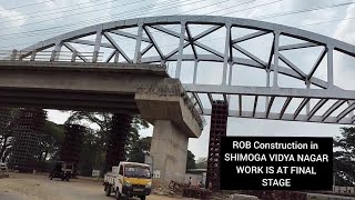 ROB Construction In Shimoga  Vidyanagar  October Update [upl. by Sirotek]