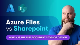 Azure Files vs SharePoint Best Document Storage Option [upl. by Mount]