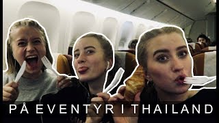 FAMILIEN DAHL PÅ EVENTYR I THAILAND DEL 1  Turen derud [upl. by Yesmar]