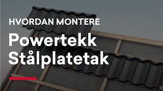 Hvordan montere Powertekk ståltakplate [upl. by Thessa408]