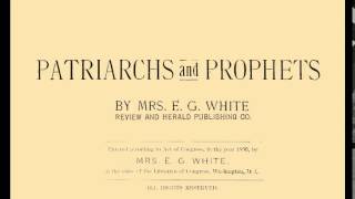 09The Literal Week  Patriarchs amp Prophets pp111116 EG White 1890 [upl. by Aitnecserc]