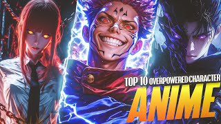 Top 10 Most Overpowered Anime Characters Hindi [upl. by Andrien559]