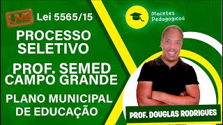 Plano Municipal de Educação Campo Grande PMECG Lei n° 556515 Proc Seletivo SEMED CG  Live 178 [upl. by Doreen]