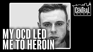 Being ADDICTED to HEROIN for 10 years to mask my OCD [upl. by Yroger]