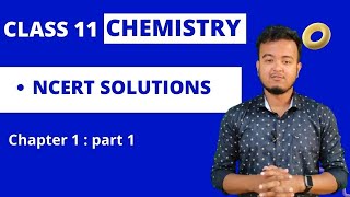 Class 11 Chemistry NCERT Solution  Chapter 1  Some basic concepts of chemistry [upl. by Noicpesnoc209]