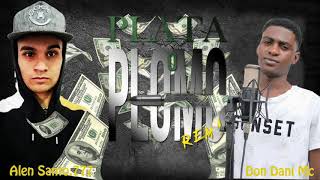 Plata Plomo Remix Alen Santo777 Ft Don Dani Mc Produccion Walt Music [upl. by Salem]