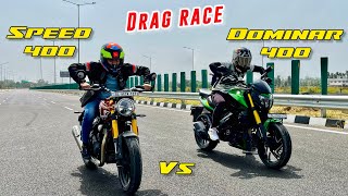 Triumph Speed 400 Vs Bajaj Dominar 400  Initial Pickup amp Top End Drag Race  Speed 400 Drag Race [upl. by Archer557]