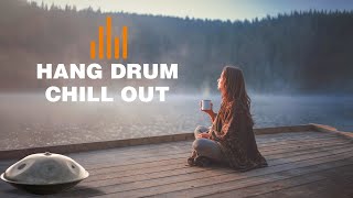 Relaxing Hang Drum Mix 🎧 Chill Out Relax 🎧 3 [upl. by Moll113]