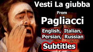 Vesti la giubba from quotPagliacciquot  LeoncavalloPavarotti English Italian Persian Russian sub [upl. by Ikairik214]