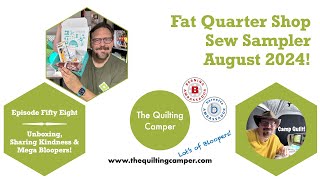 Sew Sampler Box from Fat Quarter Shop August 2024  Importance of Sharing Kindness  Bloopers [upl. by Raamal]