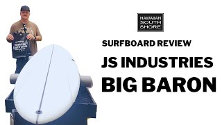 JS Industries Big Baron Surfboard Review by Jacob [upl. by Drallim]