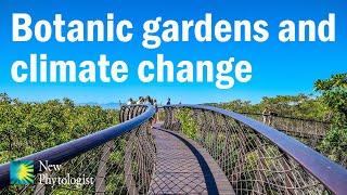 The growing and vital role of botanical gardens in climate change research [upl. by Suivatal244]