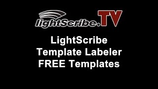 LightScribeTV  LightScribe Tutorial on Getting Free Templates for the LightScribe Template Labeler [upl. by Farrel]