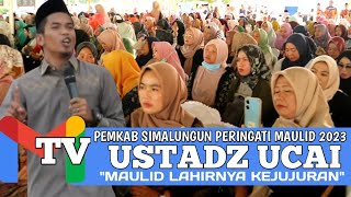 PEMKAB SIMALUNGUN PERINGATI MAULID NABI 2023 USTADZ UCAI quot MAULID LAHIRNYA KEJUJURANquot [upl. by Edin158]