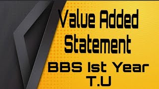 Value Added Statement ll BBS 1st Year ll Easy Way ll bbs accountancy [upl. by Hazlip]