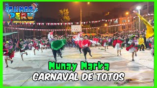 Carnaval de Totos  Ayacucho  Munay Marka  22 Aniversario SUMAQ SONQO [upl. by Carlynne943]