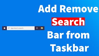 How to Add Remove Search Bar from Taskbar in Windows  Add Remove Windows Taskbar Search Box [upl. by Ateekram]