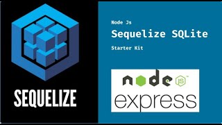 Sequelize SQlite Node JS Starter Kit  Sequelize CLI [upl. by Lenssen]