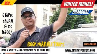 Manali in Winters  Delhi Chandigarh To Manali Tour plan  Book Taxi for Himachal  Call 9911790572 [upl. by Xad962]