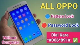 OPPO A37 Pattern Unlock  Oppo A57 A37 A71 A83 F1 F3 All Type Password Pattern Lock Remove [upl. by Valora]