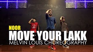 Move Your Lakk  Melvin Louis Choreography  Noor  Badshah  Diljit Dosanjh  Sonakshi Sinha [upl. by Baram]