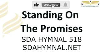 Standing on the Promises Hymn Instrumental With Lyrics  SDA HYMNAL 518 [upl. by Nahtannhoj108]