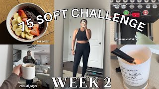 75 SOFT CHALLENGE WEEK 2  All of my meals at home workouts  having a VERY off week [upl. by Itsur]