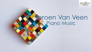 Jeroen van Veen Piano Music Vol 1 [upl. by Kcirderf]