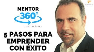 5 pasos para 👉 Emprender un Negocio con Éxito  MENTOR360 [upl. by Hoxsie]