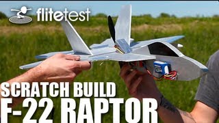 Flite Test  F22 Raptor  SCRATCH BUILD [upl. by Nnyl]