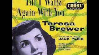 Teresa Brewer  Till I Waltz Again With You 1953 [upl. by Afton]