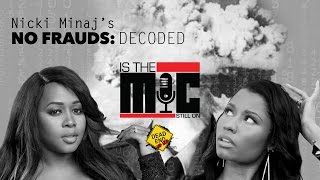 Nicki Minajs No Frauds Decoded  Is The Mic Still On [upl. by Siravrat857]