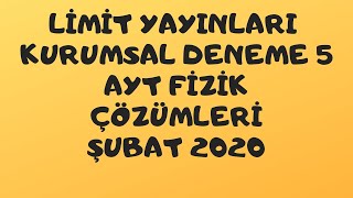 LİMİT YAYINLARI KURUMSAL DENEME 5 AYT FİZİK ÇÖZÜMLERİ [upl. by Casar]