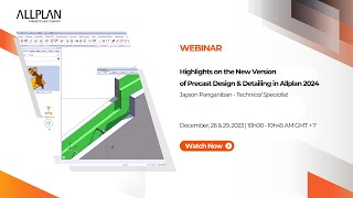 Webinar Highlights on the New Version of Precast Design amp Detailing in Allplan 2024 Part 12 [upl. by Rossi]