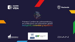 Primera Cumbre de Latam y el Caribe para una tributación global incluyente sostenible y equitativa [upl. by Aivul]